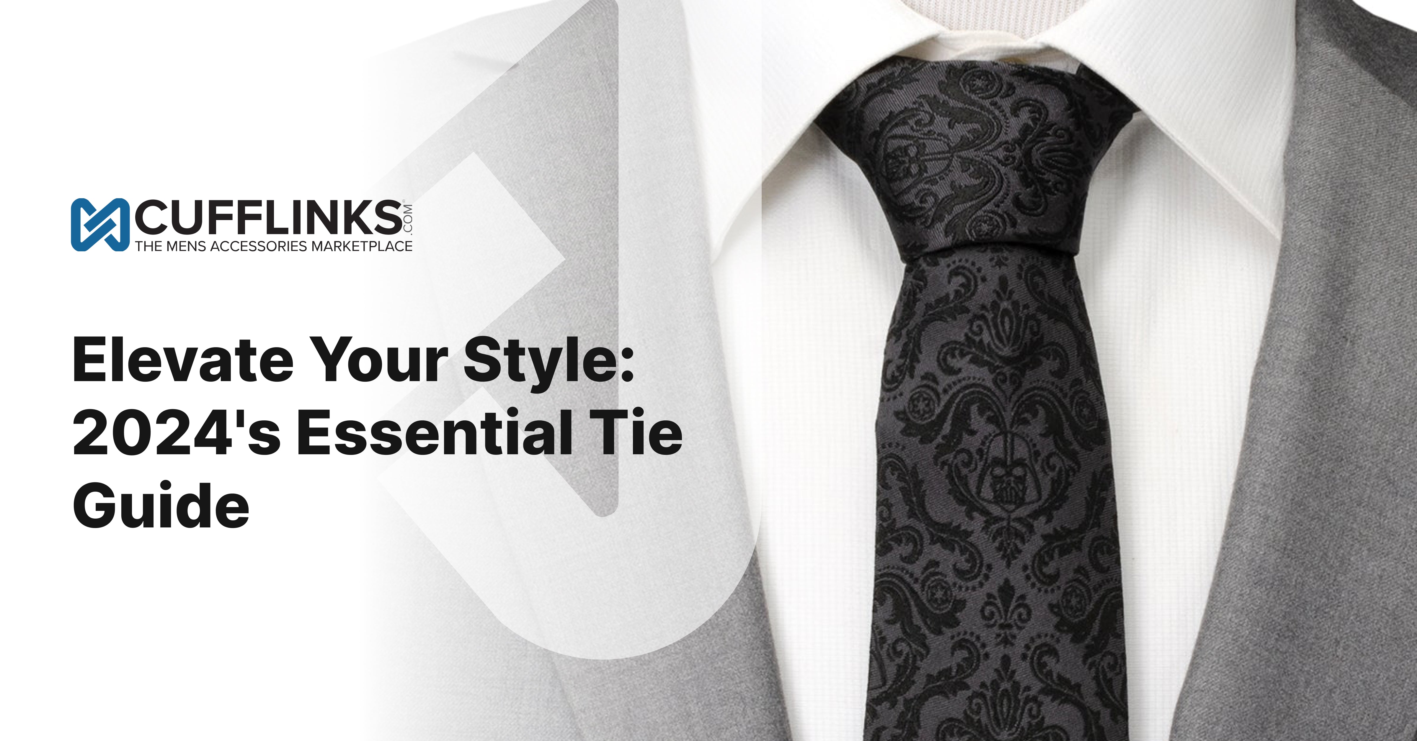 Elevate Your Style: 2024's Essential Tie Guide – Cufflinks.com